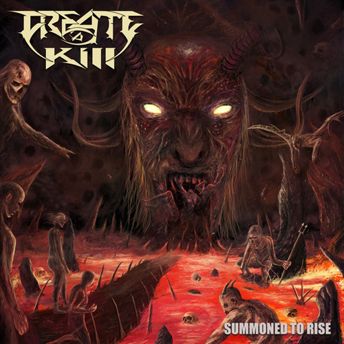 CREATE A KILL - Summoned to Rise - CD
